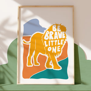 'Be Brave Little One' Kids Lion Positive Message Print